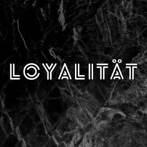 ~ Loyalität ~