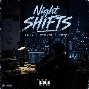 Night Shift [Feat. RAHAMAN & THOMA$]