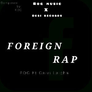 FOREIGN RAP ft gaivi Laicha 
