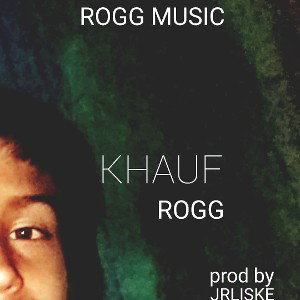 ROGG_Khauf__prod by JRLISKE_