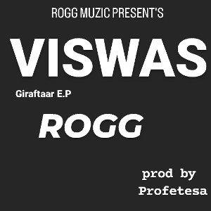  ROGG _Viswas  prod by profetesa Beats