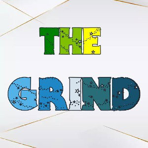 The grind 