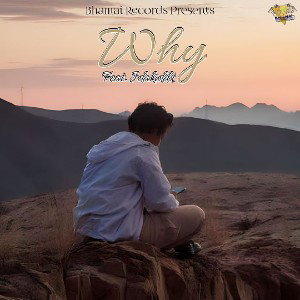Why Feat. Jdakiddd
