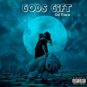 Od-Trace_-_''Gods Gift''
