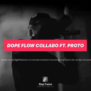 Dope Flow Collabo ft. Proto