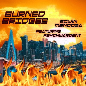 Burned Bridges Ft. @PSYCHWARDENT