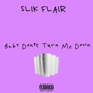baby dont turn me down