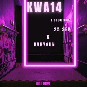 Pidoloition Ft 25Sep X BvbyGun_Kwa14