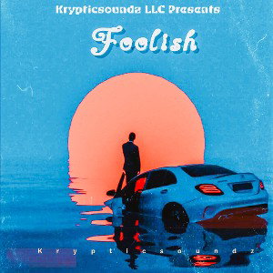 Foolish- Krypticsoundz