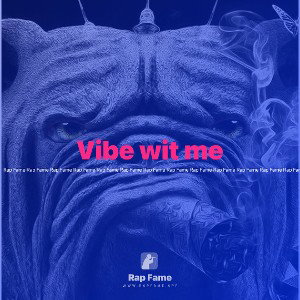 Vibe wit me