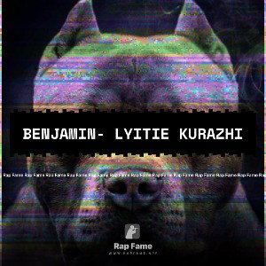 Benjamin- Lyitie Kurazhi