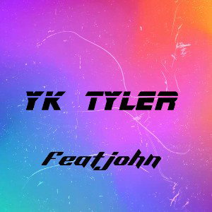 YK TYLER feat John
