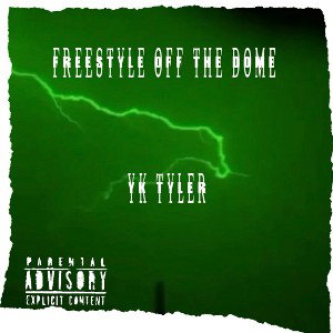 YK TYLER - freestyle off the dome 