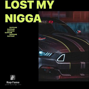 lost my nigga