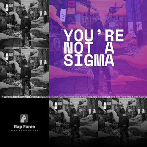 You’re Not A Sigma