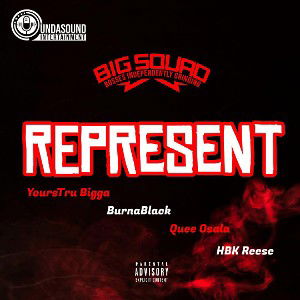 Yourstru Bigga, BurnaBlack, QueeOsala, HBK Reese - Represent 