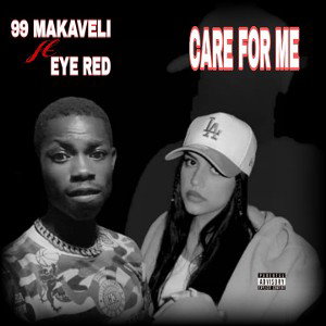 99 MAKAVELI - Care For Me ft EYE RED (prod. by RGM)