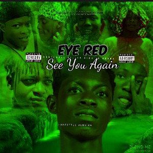 EYE RED SEE YOU AGAIN (prod.by Rapfame)