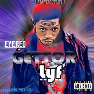 EYE RED GETTOR LYF (prod.by Dj ice)