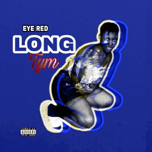 EYE RED LONG TYM -time- (prod.by Rapfame)