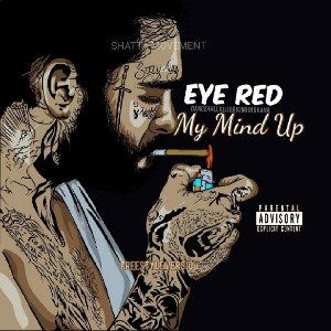 EYE RED - My Mind Up (prod.by Rapfame)