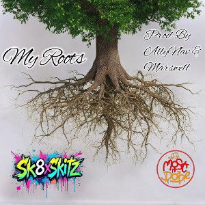 My Roots Feat Sk8board 