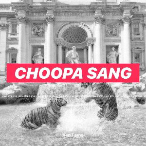 CHOOPA SANG