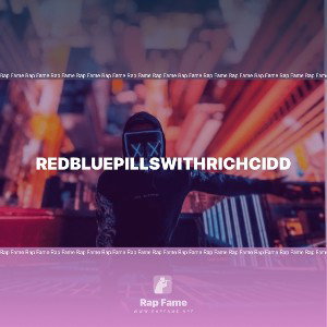 RedBluePillswithRichCidd