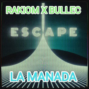 Rakiom x bullec -- escape 