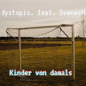 Kinder von damals feat. SvenesN 