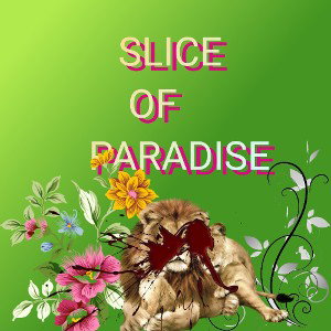 SLICE OF PARADISE 