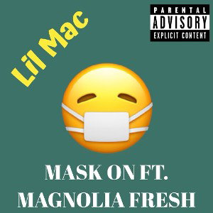 Mask On (feat. Lil Mac)