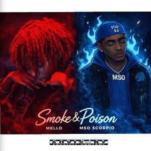 Smoke & Poison • Mello x Mso Scorpio