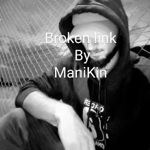Broken Link - ManiKin