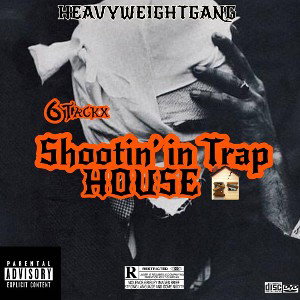 Shootin’ In Trap house