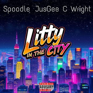 Litty in the City ft C Wright, Itz_spoodle