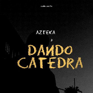 Azteka rap - Dando cátedra