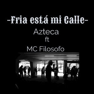  - Fría está mi calle - X MC Filosofo X