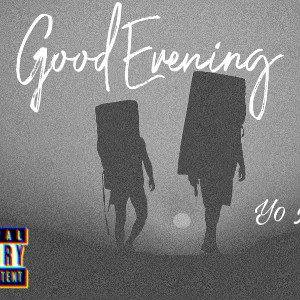 Yo Mikey x Good Evening 