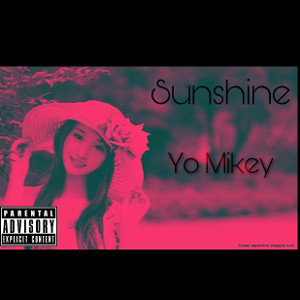 Sunshine x Yo Mikey 