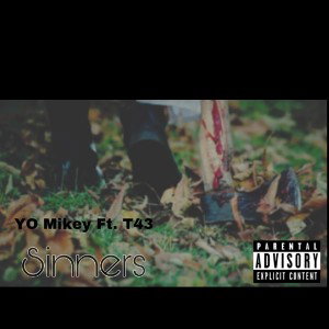 Yo Mikey x T43 x Sinners