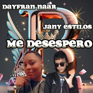 Dayfran Naar - Dayfran Naar ft. Jany Estilos Me Desespero 2023-11-21 22_34