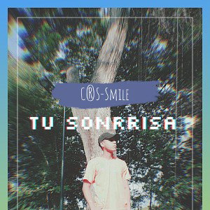 tu sorrisa 🎶C®S-Smile