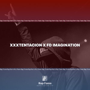 XXXTENTACION X FD imagination