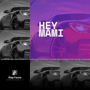 hey mami