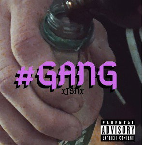 xJSNx- #GANG