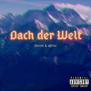 Donni & xJSNx - Dach der Welt