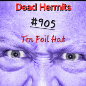 Dead Hermits - Tin Foil Hat