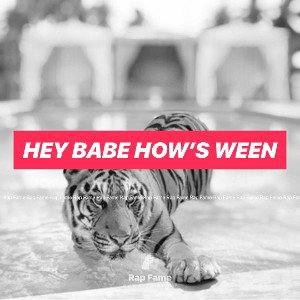 Hey babe how’s ween