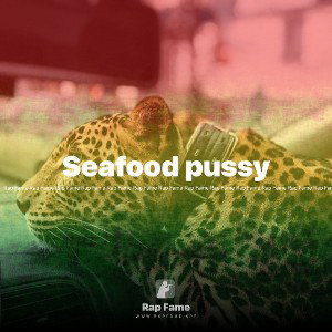 Seafood pussy